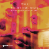 Tony V Unleashes Another House Record on EXPmental Records